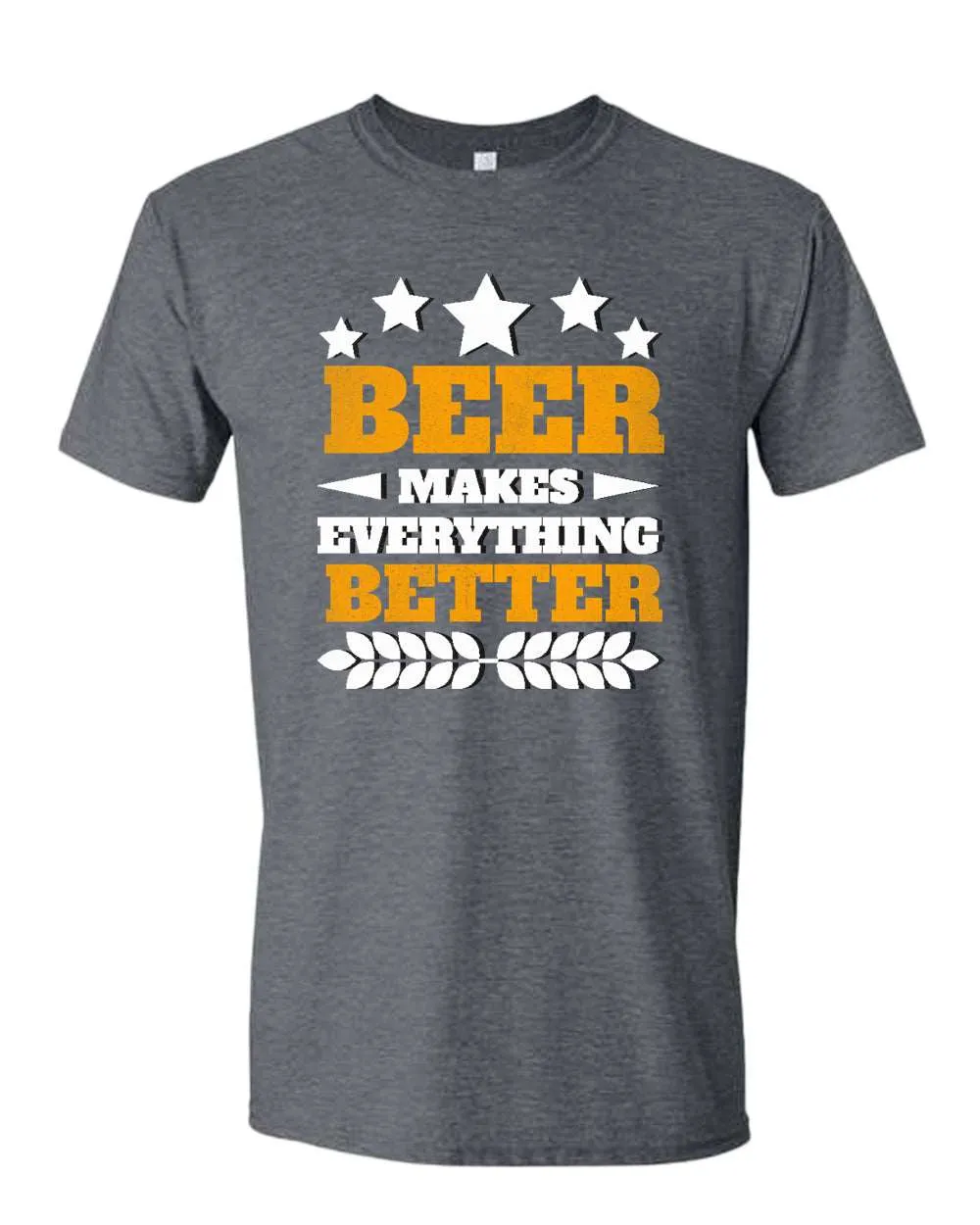 Beer makes everything better t-shirt, funny beer t-shirt