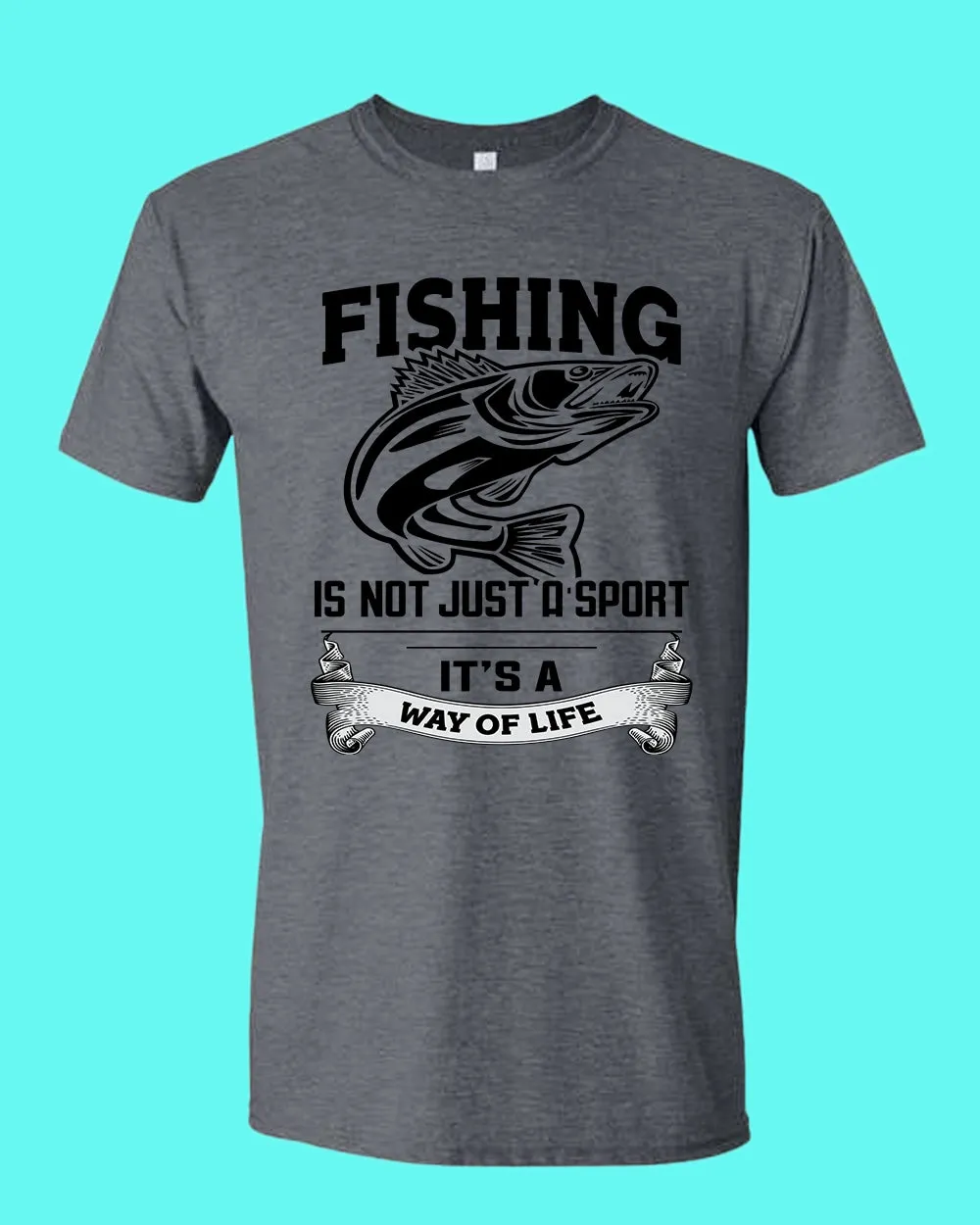 Fishing is not just a sport, it's a way of life shirt, fishing t-shirt