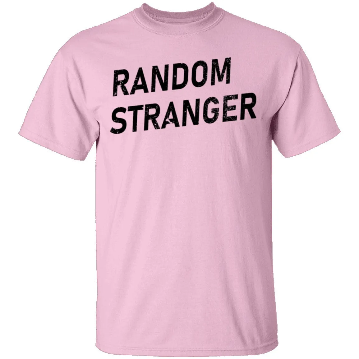 Random Stranger T-Shirt