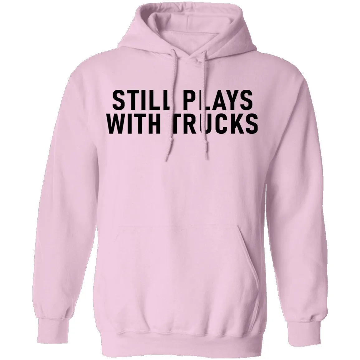 Still Plays With Trucks T-Shirt