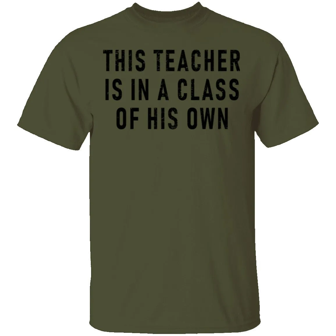 This Teacher Is In A Class Of His Own T-Shirt