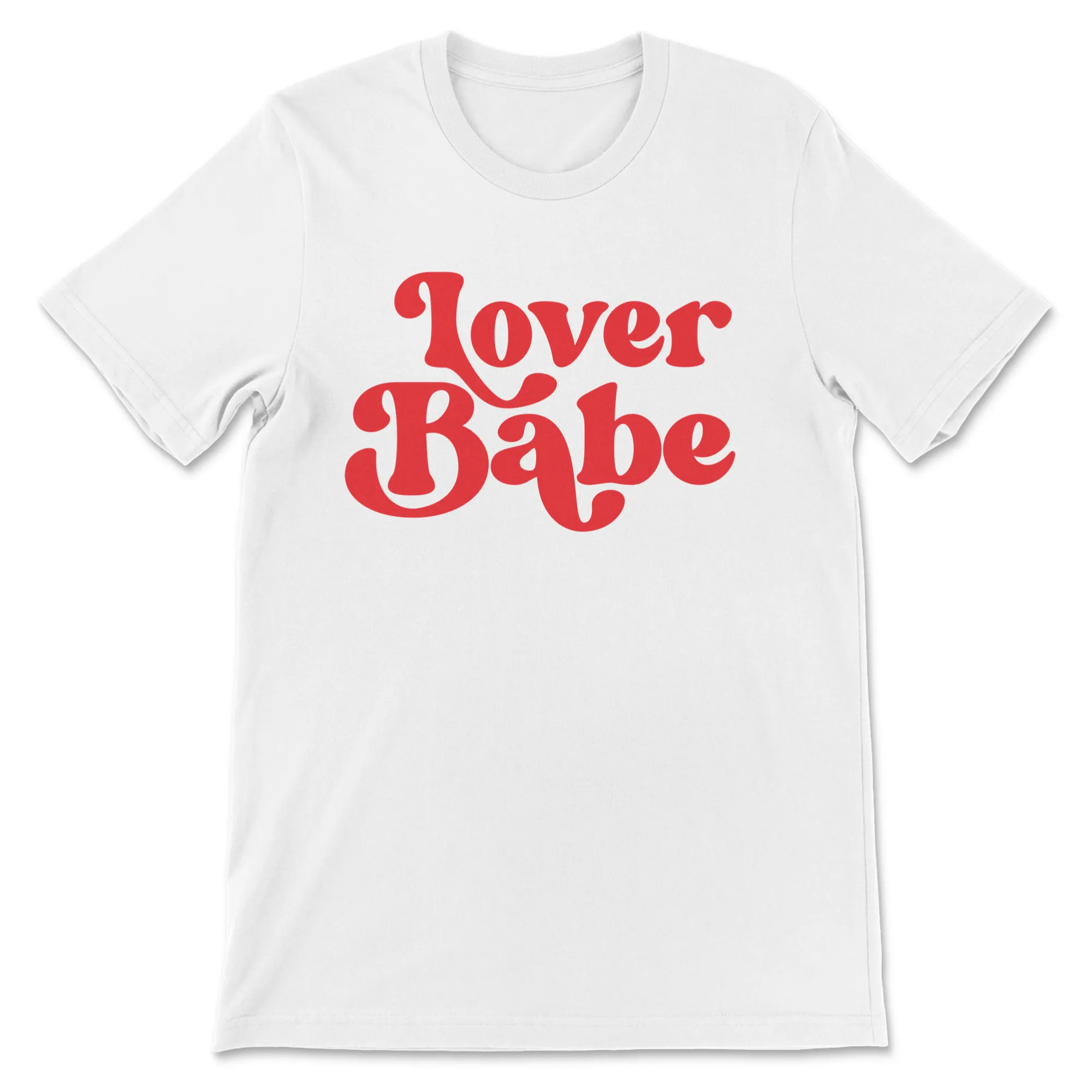Valentines Day Lover Babe Shirt - CLEARANCE